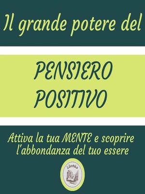 cover image of Il Grande Potere Del Pensiero Positivo